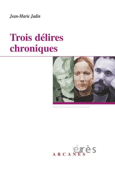 Trois délires chroniques (9782749214917-front-cover)