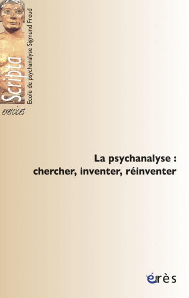 La psychanalyse chercher, inventer, réinventer (9782749202464-front-cover)