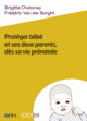 1001BB 164 - PROTEGER BEBE ET SES DEUX PARENTS DES SA VIE PRENATALE (9782749263144-front-cover)