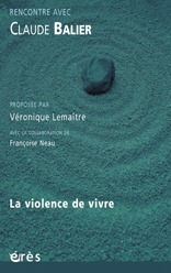 RENCONTRE AVEC CLAUDE BALIER - LA VIOLENCE DE VIVRE (9782749207247-front-cover)
