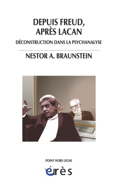 Depuis Freud, après Lacan déconstruction dans la psychanalyse (9782749208558-front-cover)