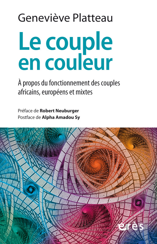 Le couple en couleur, A propos du fonctionnement des couples africains, européens et mixtes (9782749271187-front-cover)