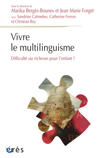 Vivre le multilinguisme difficulté ou richesse pour l'enfant ? (9782749247922-front-cover)