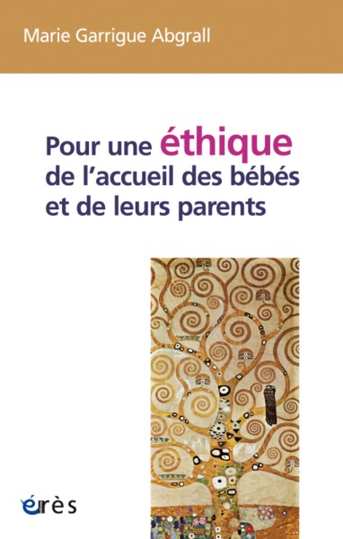pour une ethique de l'accueil des bebes et de leurs parents (9782749247717-front-cover)