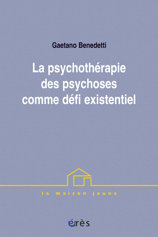 PSYCHOTHERAPIE DES PSYCHOSES COMME DEFI EXISTENTIEL (9782749200811-front-cover)