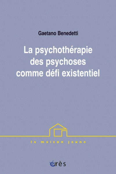 PSYCHOTHERAPIE DES PSYCHOSES COMME DEFI EXISTENTIEL (9782749200811-front-cover)