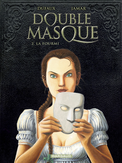 Double Masque - Tome 2 - La Fourmi (Ancienne maquette) (9782871297314-front-cover)