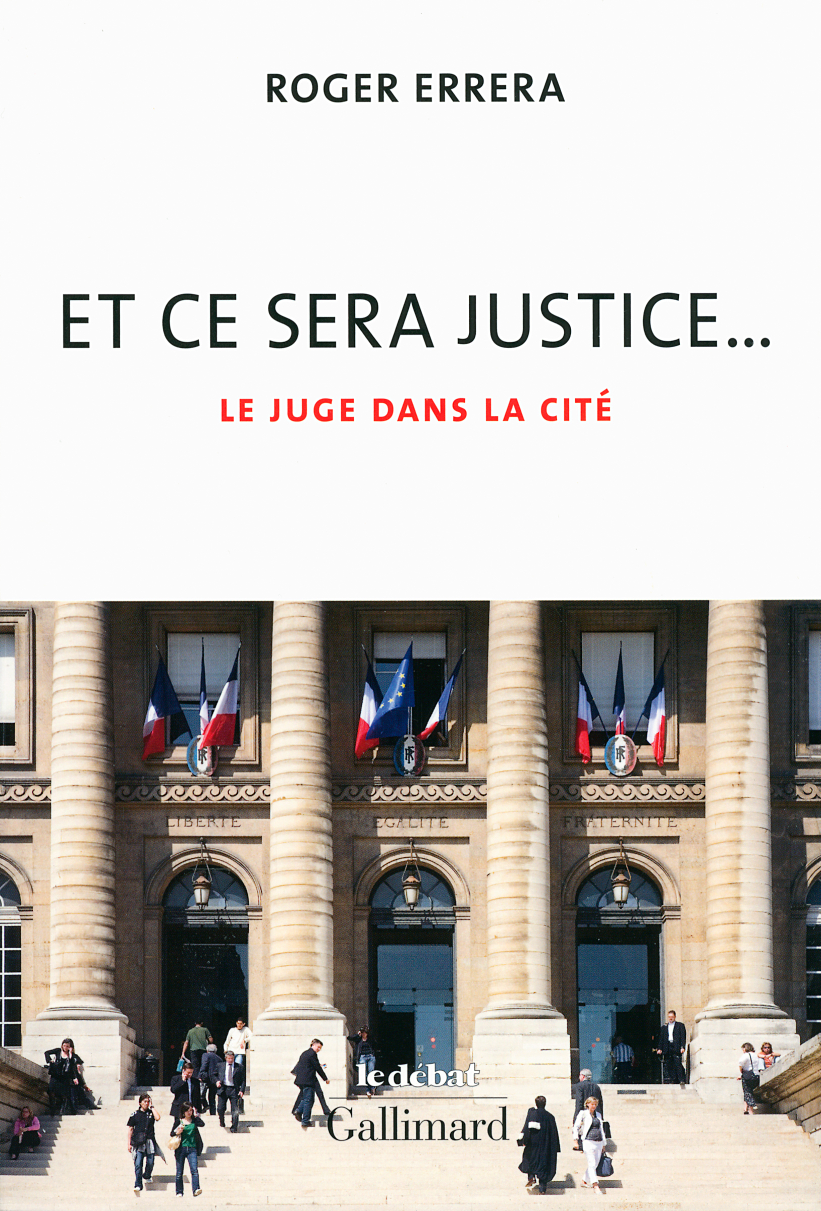 Et ce sera justice..., Le juge dans la cité (9782070134830-front-cover)