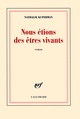 Nous étions des êtres vivants (9782070127535-front-cover)