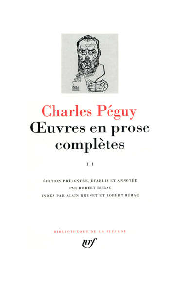Œuvres en prose complètes, Période des "Cahiers de la Quinzaine" de la onzième à la quinzième et dernière série (1909-1914) (9782070112319-front-cover)