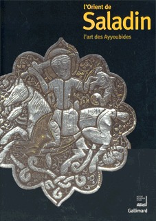 L'Orient de Saladin, L'art des Ayyoubides (9782070117062-front-cover)