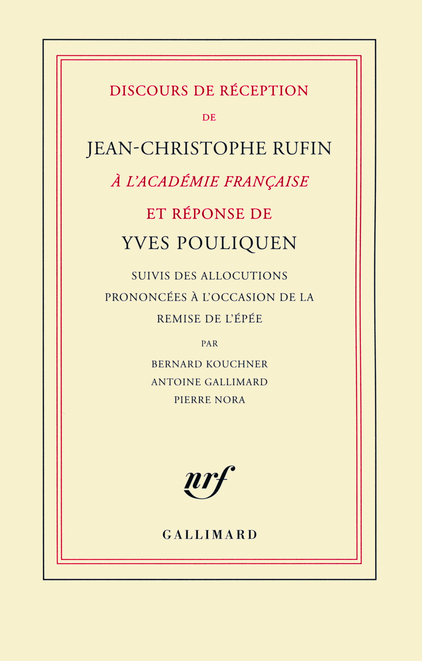 Discours de réception de Jean-Christophe Rufin à l'Académie française et réponse d'Yves Pouliquen (9782070130535-front-cover)