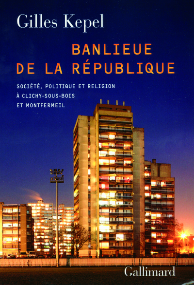 Banlieue de la République, Société, politique et religion à Clichy-sous-Bois et Montfermeil (9782070136827-front-cover)