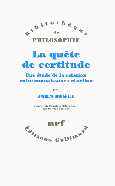 La quête de certitude, Une étude de la relation entre connaissance et action (9782070142835-front-cover)