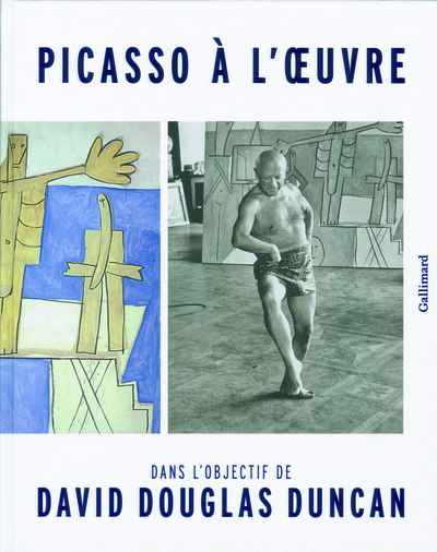 Picasso à l'oeuvre, Dans l'objectif de David Douglas Duncan (9782070136735-front-cover)