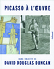 Picasso à l'oeuvre, Dans l'objectif de David Douglas Duncan (9782070136735-front-cover)