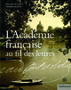 L'Académie française au fil des lettres (9782070129997-front-cover)