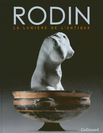 Rodin, La lumière de l'antique (9782070141050-front-cover)