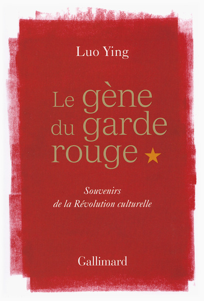 Le gène du garde rouge, Souvenirs de la Révolution culturelle (9782070147496-front-cover)