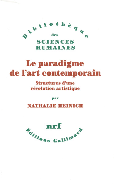 Le paradigme de l'art contemporain, Structures d'une révolution artistique (9782070139231-front-cover)