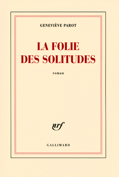 La folie des solitudes (9782070125074-front-cover)