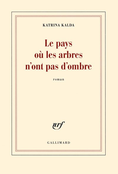 Le pays où les arbres n'ont pas d'ombre (9782070186730-front-cover)