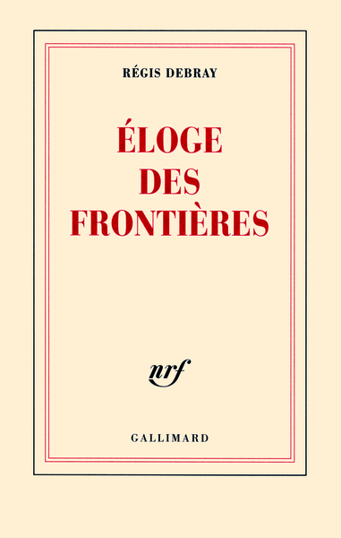 Éloge des frontières (9782070131587-front-cover)