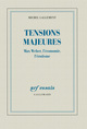 Tensions majeures, Max Weber, l'économie, l'érotisme (9782070140428-front-cover)