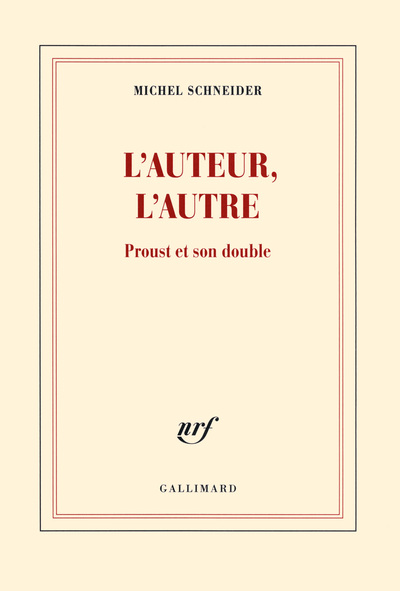 L'auteur, l'autre, Proust et son double (9782070141265-front-cover)