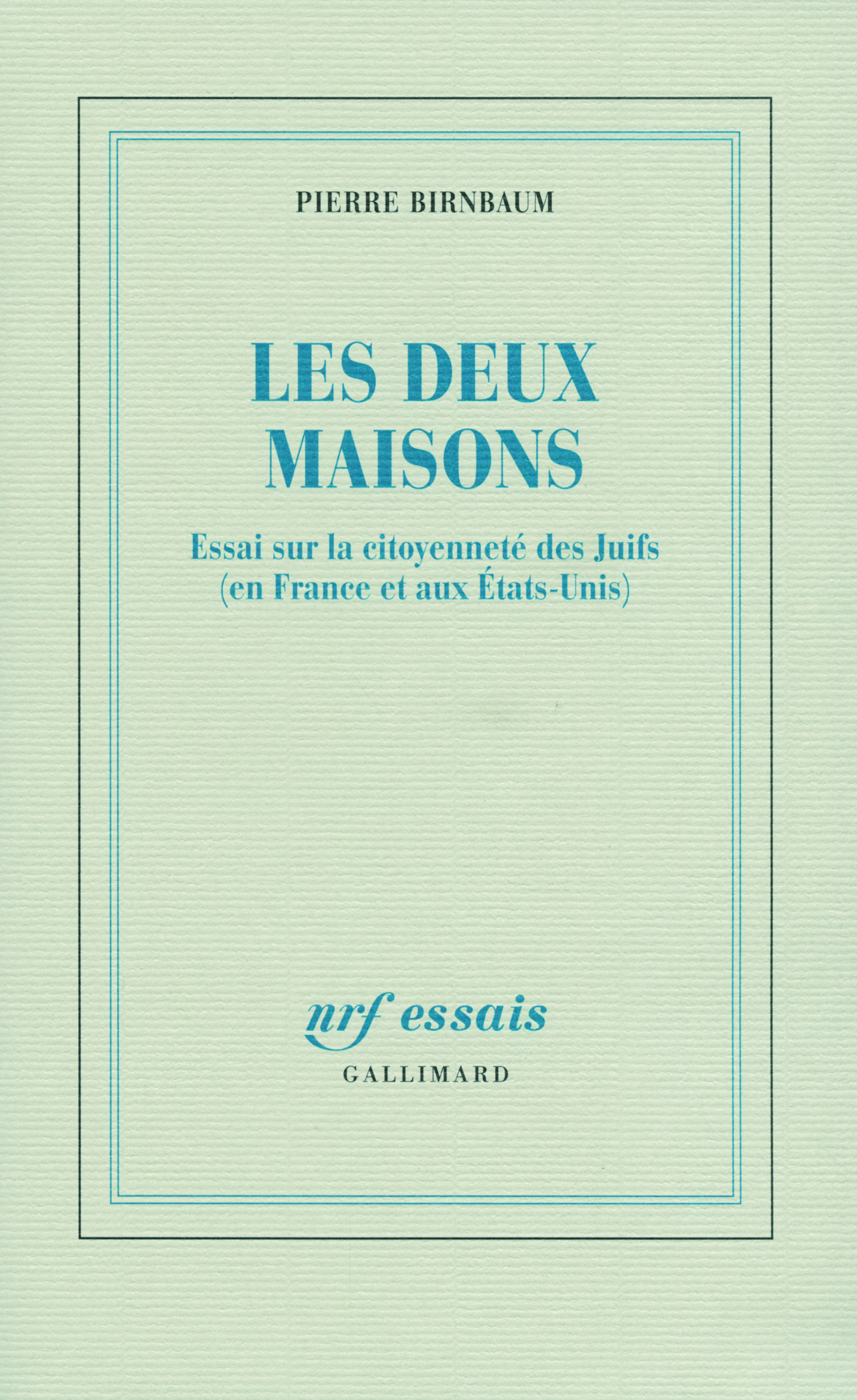 Les deux maisons, Essai sur la citoyenneté des Juifs (en France et aux États-Unis) (9782070126828-front-cover)