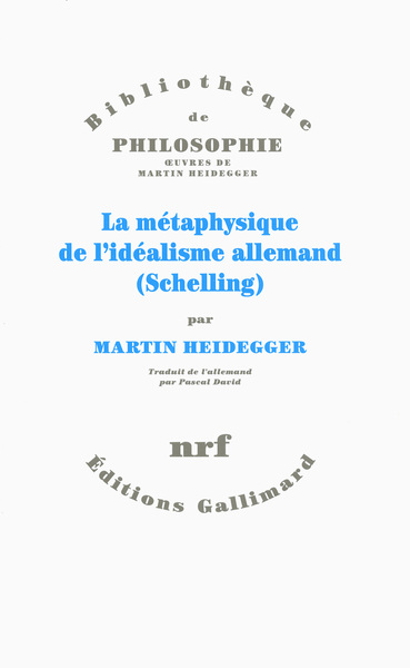 La métaphysique de l'idéalisme allemand, (Schelling) (9782070148363-front-cover)