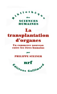 La transplantation d'organes, Un commerce nouveau entre les êtres humains (9782070127597-front-cover)