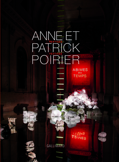 Anne et Patrick Poirier, Vertiges / Vestiges - Abîmes du temps (9782070125920-front-cover)