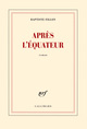 Après l'équateur (9782070142996-front-cover)