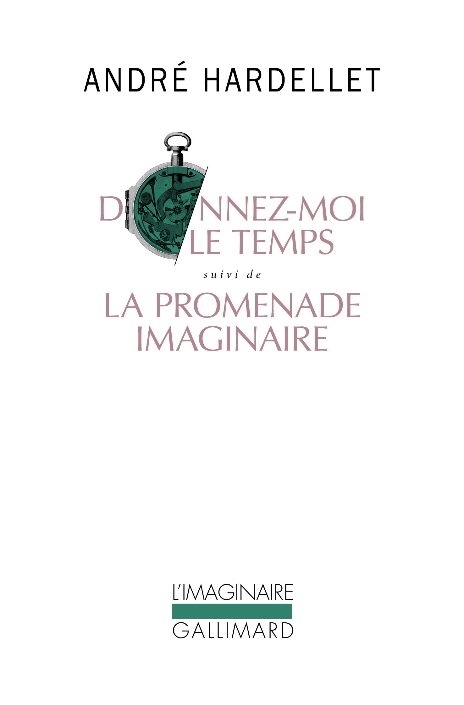 Donnez-moi le temps / La promenade imaginaire (9782070141289-front-cover)