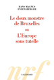 Le doux monstre de Bruxelles ou L'Europe sous tutelle (9782070134991-front-cover)