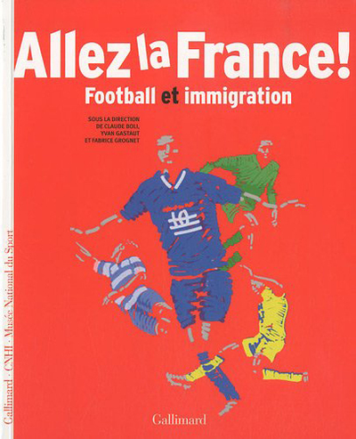 Allez la France !, Football et immigration (9782070129638-front-cover)