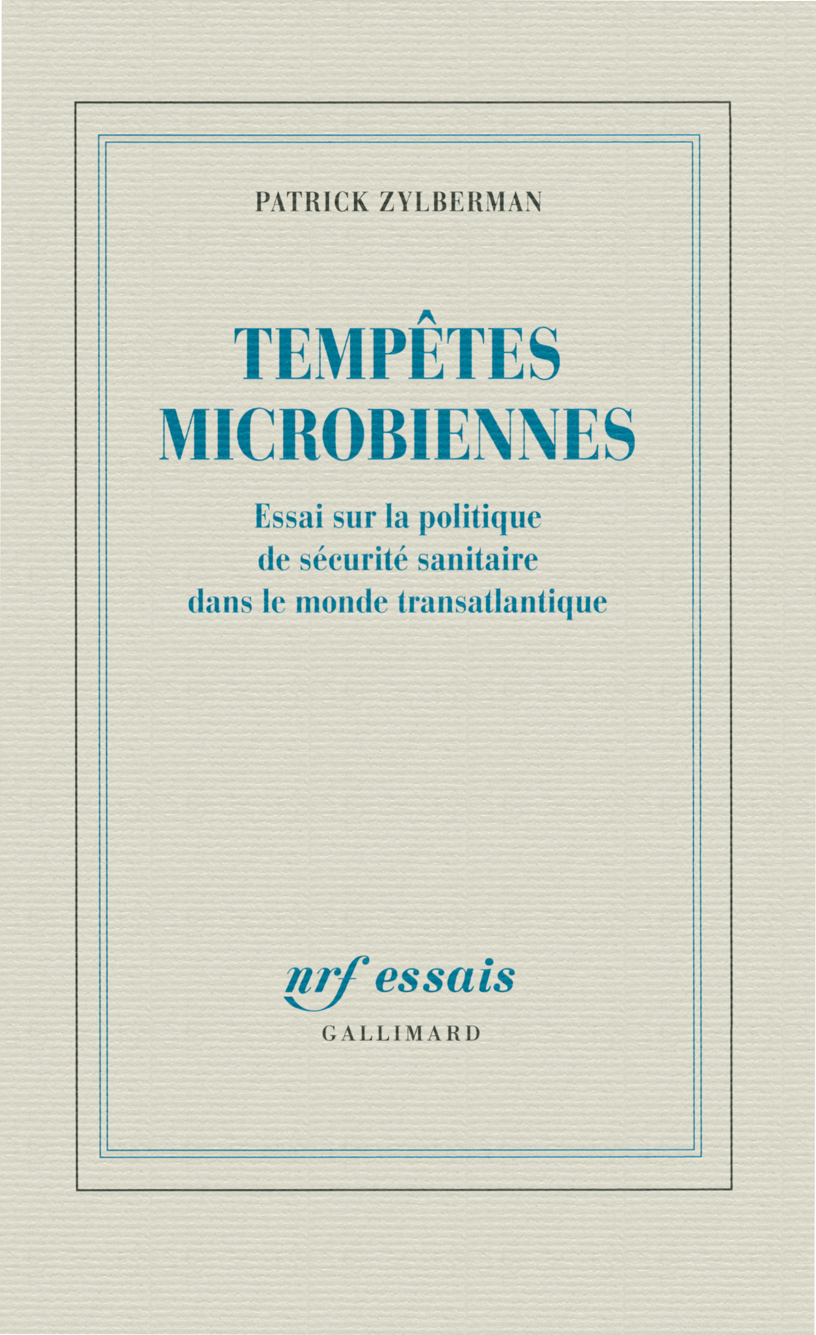 Tempêtes microbiennes, Essai sur la politique de sécurité sanitaire dans le monde transatlantique (9782070140800-front-cover)