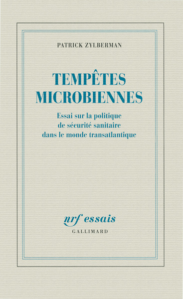 Tempêtes microbiennes, Essai sur la politique de sécurité sanitaire dans le monde transatlantique (9782070140800-front-cover)