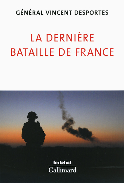 La dernière bataille de France, Lettre aux Français qui croient encore être défendus (9782070106912-front-cover)