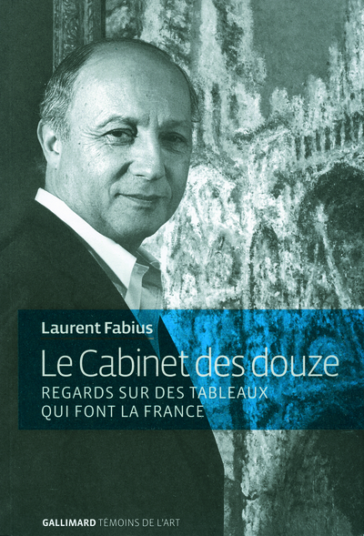 Le Cabinet des douze, Regards sur des tableaux qui font la France (9782070130399-front-cover)