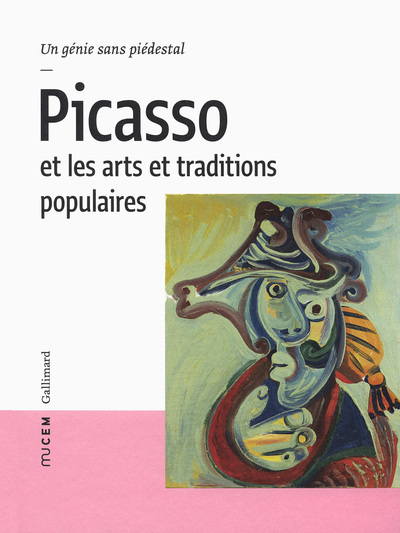 Picasso et les arts et traditions populaires, Un génie sans piédestal (9782070178681-front-cover)