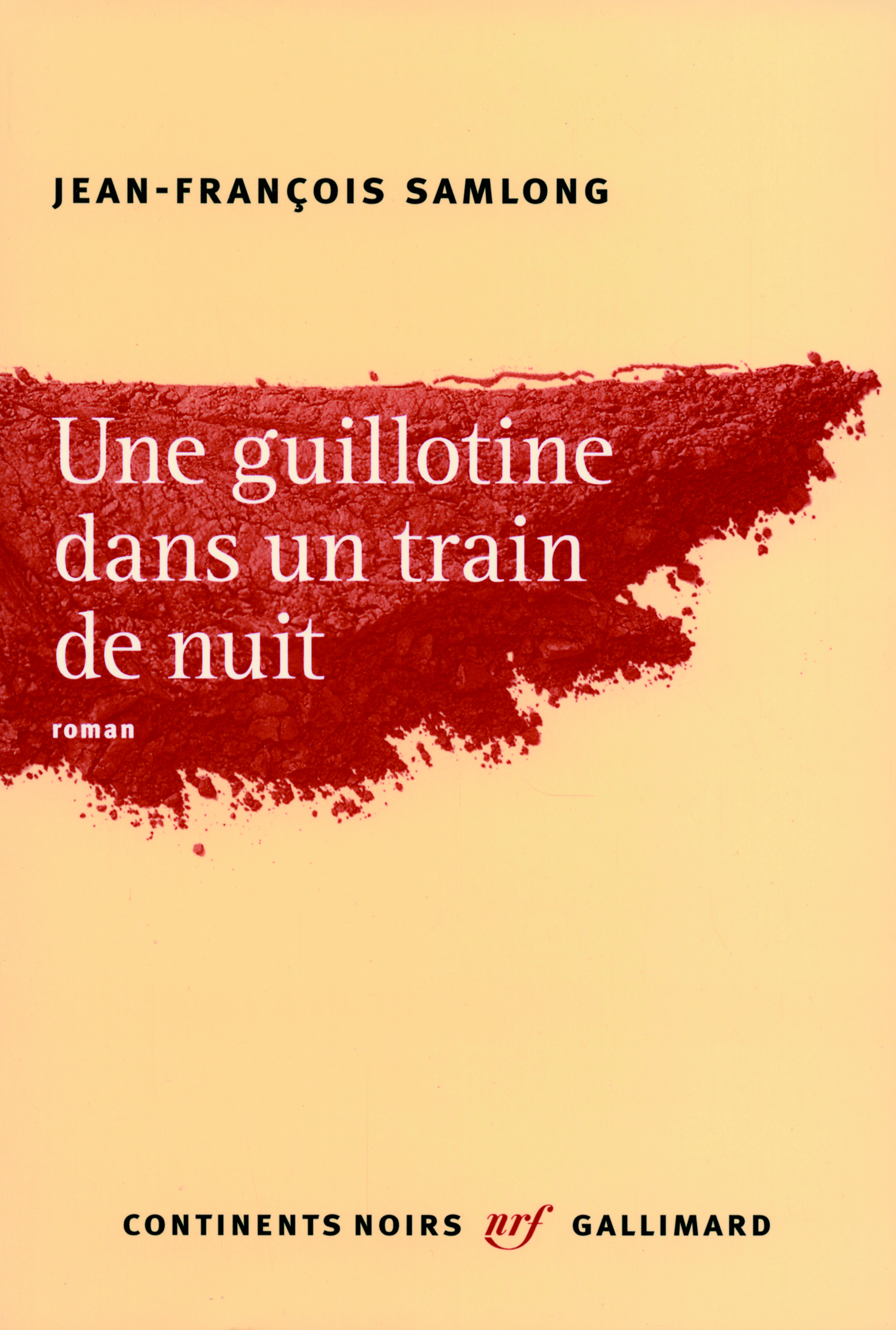 Une guillotine dans un train de nuit (9782070138661-front-cover)