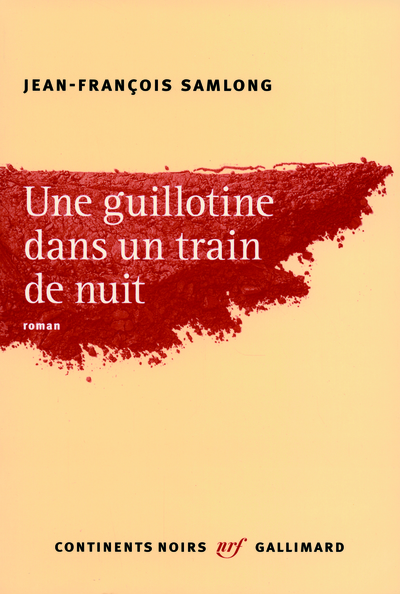 Une guillotine dans un train de nuit (9782070138661-front-cover)