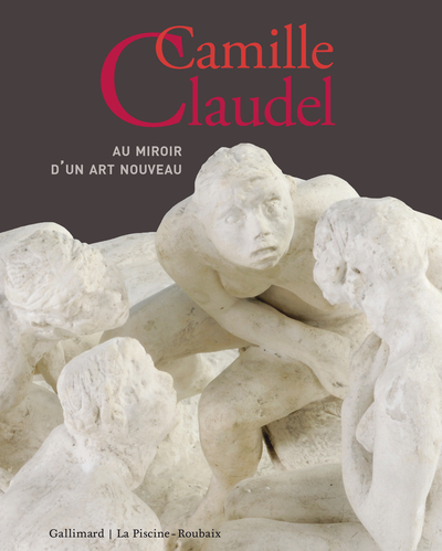 Camille Claudel, Au miroir d'un art nouveau (9782070147380-front-cover)