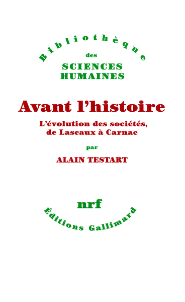 Avant l'histoire, L'évolution des sociétés, de Lascaux à Carnac (9782070131846-front-cover)