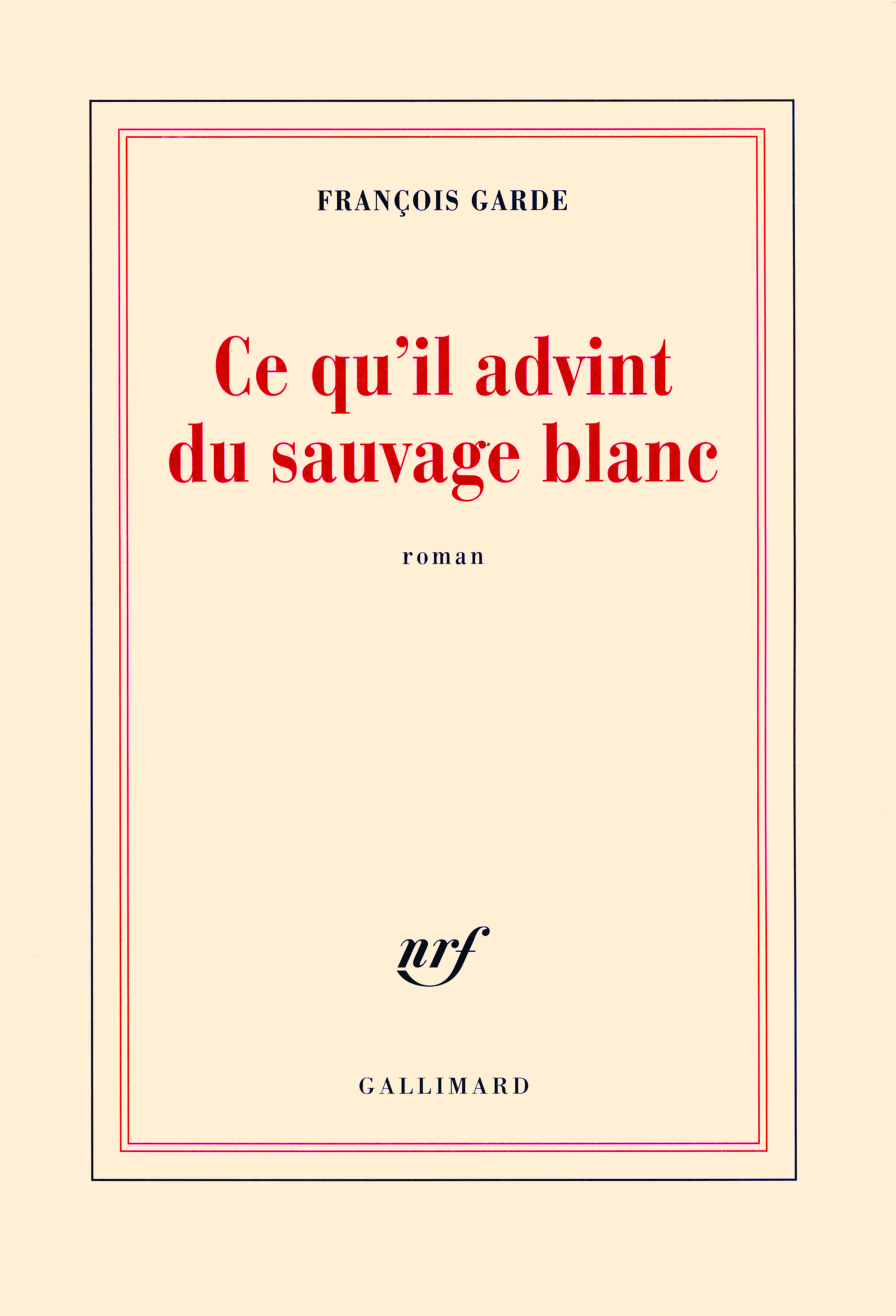 Ce qu'il advint du sauvage blanc (9782070136629-front-cover)