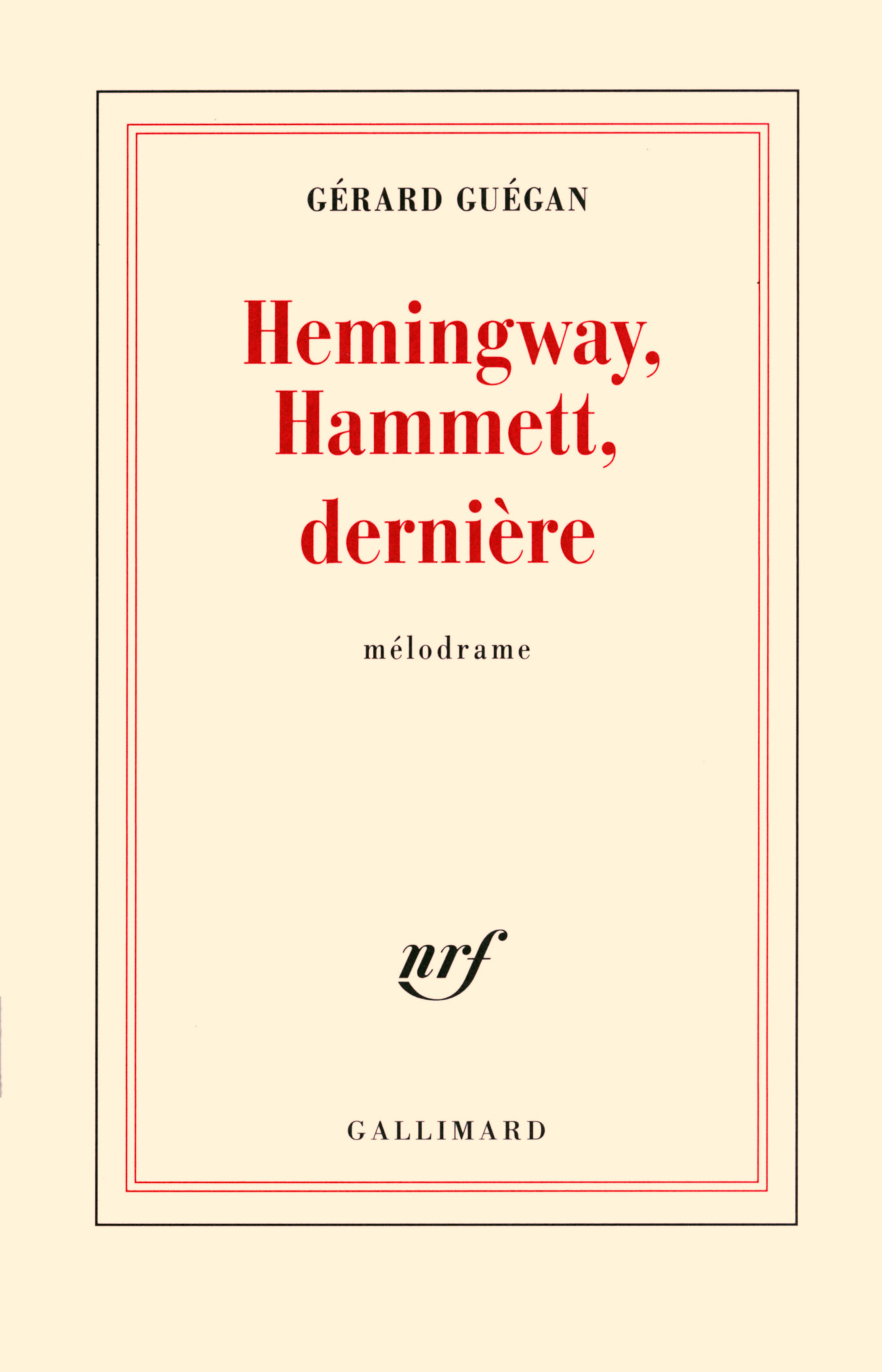 Hemingway, Hammett, dernière, Mélodrame (9782070149711-front-cover)