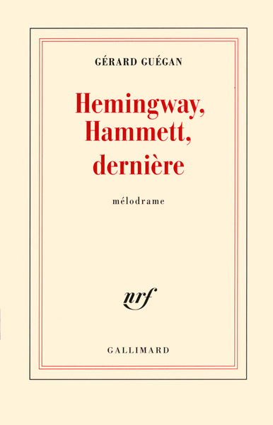 Hemingway, Hammett, dernière, Mélodrame (9782070149711-front-cover)