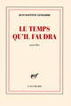 Le temps qu'il faudra (9782070123896-front-cover)